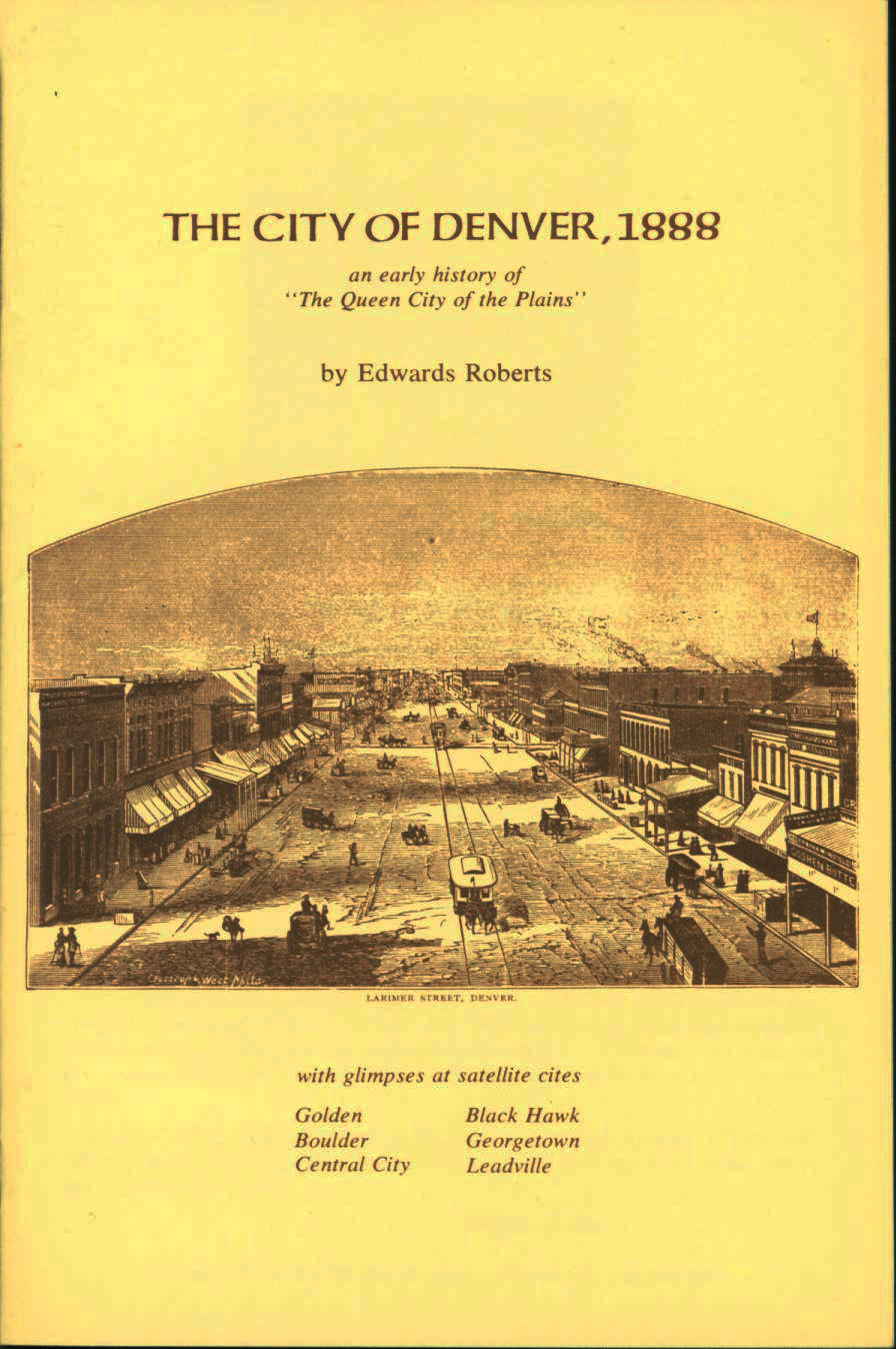 The City of Denver, 1888: an early history of "The Queen City of the Plains". vist0006 front cover